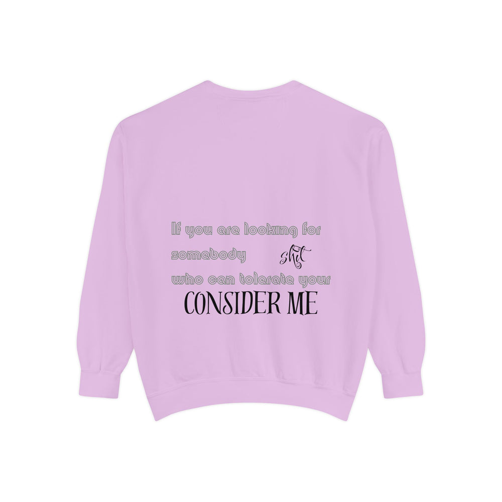 Consider Me - Garment-Dyed Sweatshirt