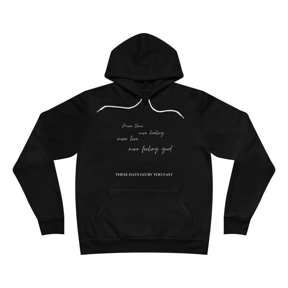 More Time - Fleece Hoodie