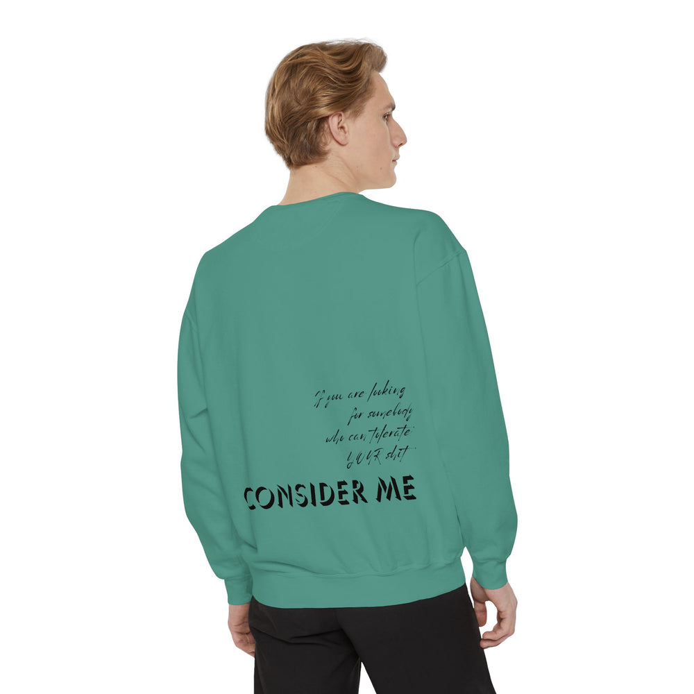 Consider Me V2 - Garment-Dyed Sweatshirt