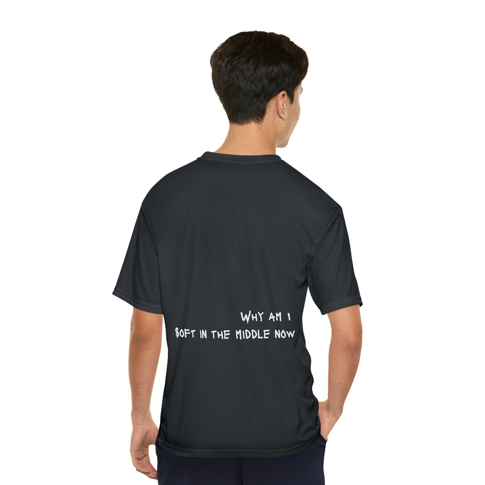 Why am I soft - Performance Tee