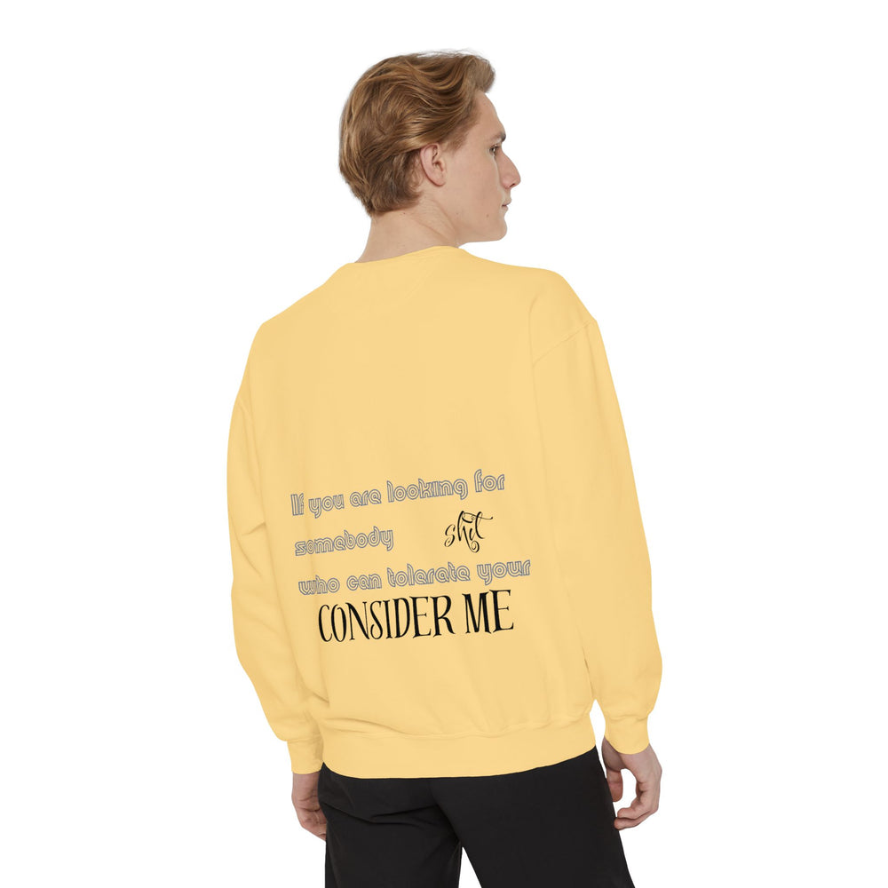 Consider Me - Garment-Dyed Sweatshirt