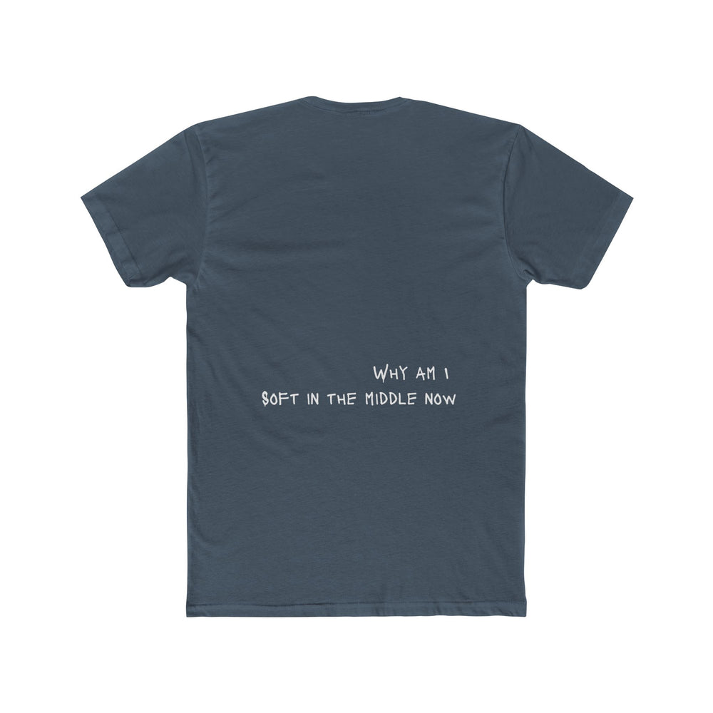 Why am I soft - Crew Tee