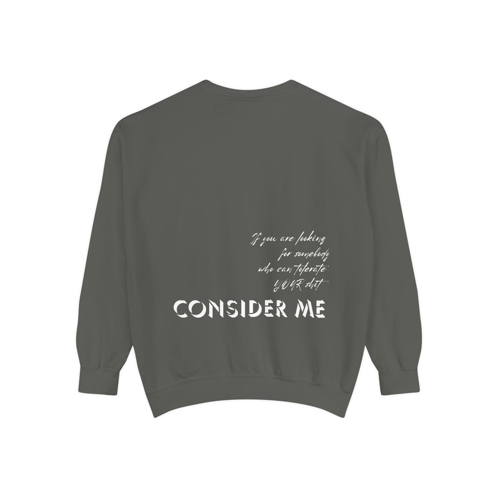 Consider Me V2 - Garment-Dyed Sweatshirt