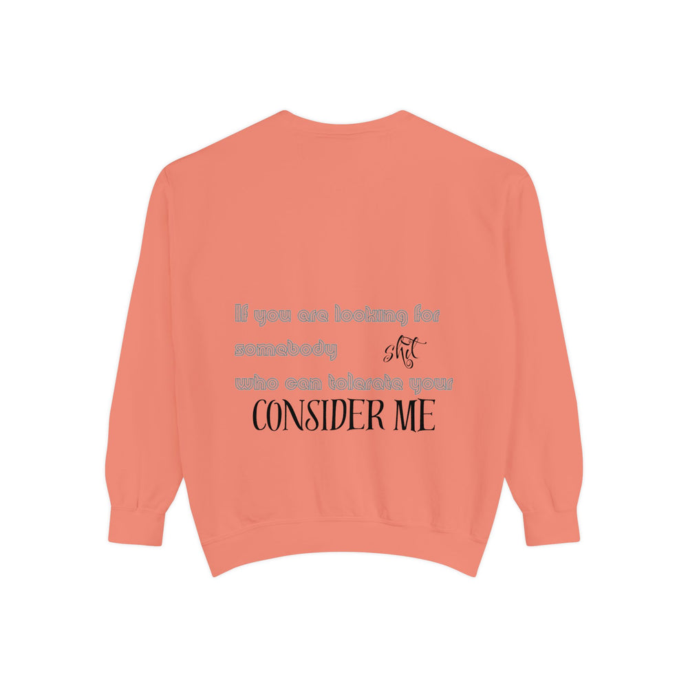 Consider Me - Garment-Dyed Sweatshirt