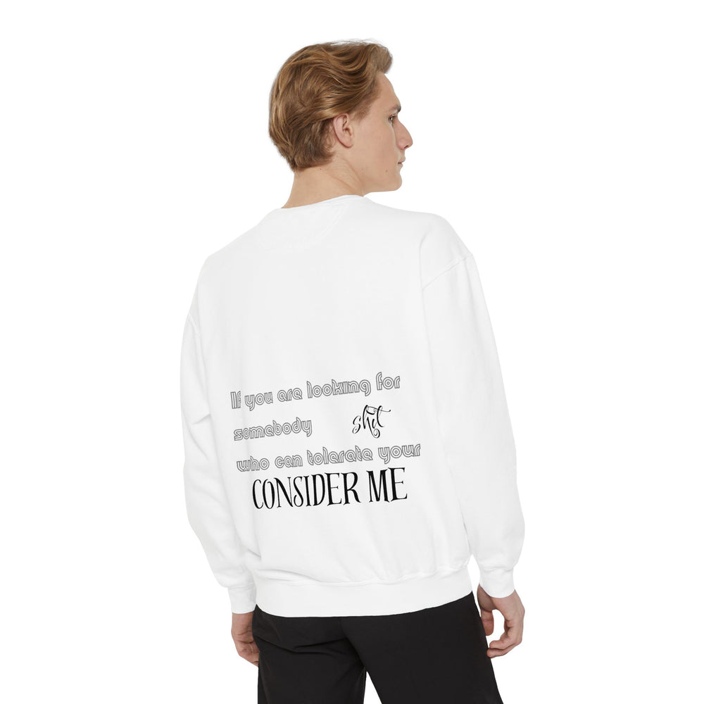 Consider Me - Garment-Dyed Sweatshirt