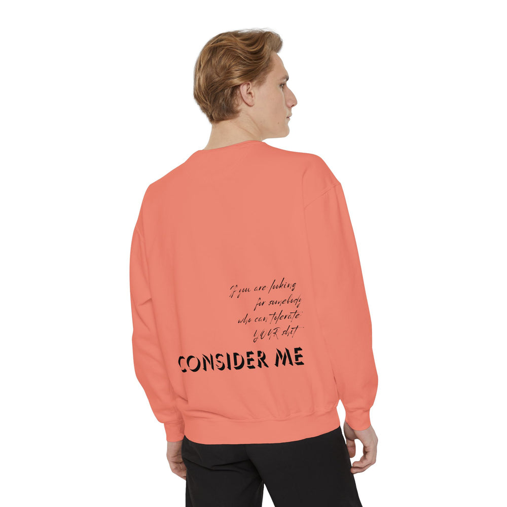 Consider Me V2 - Garment-Dyed Sweatshirt