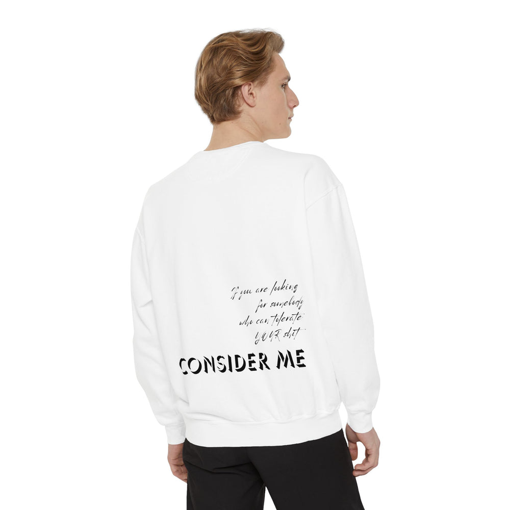 Consider Me V2 - Garment-Dyed Sweatshirt