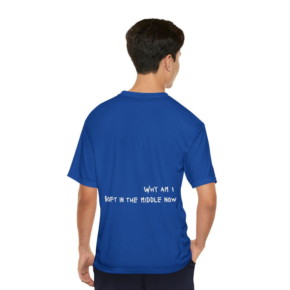 Why am I soft - Performance Tee