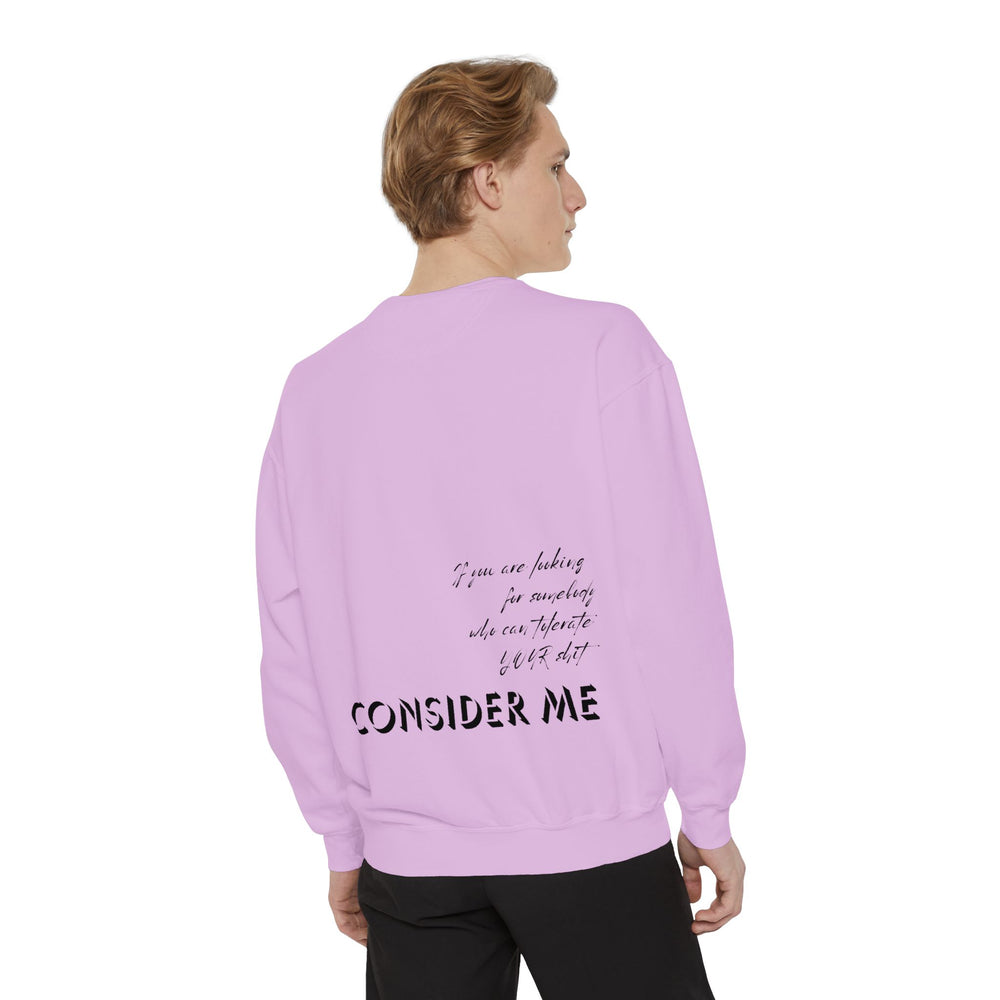 Consider Me V2 - Garment-Dyed Sweatshirt