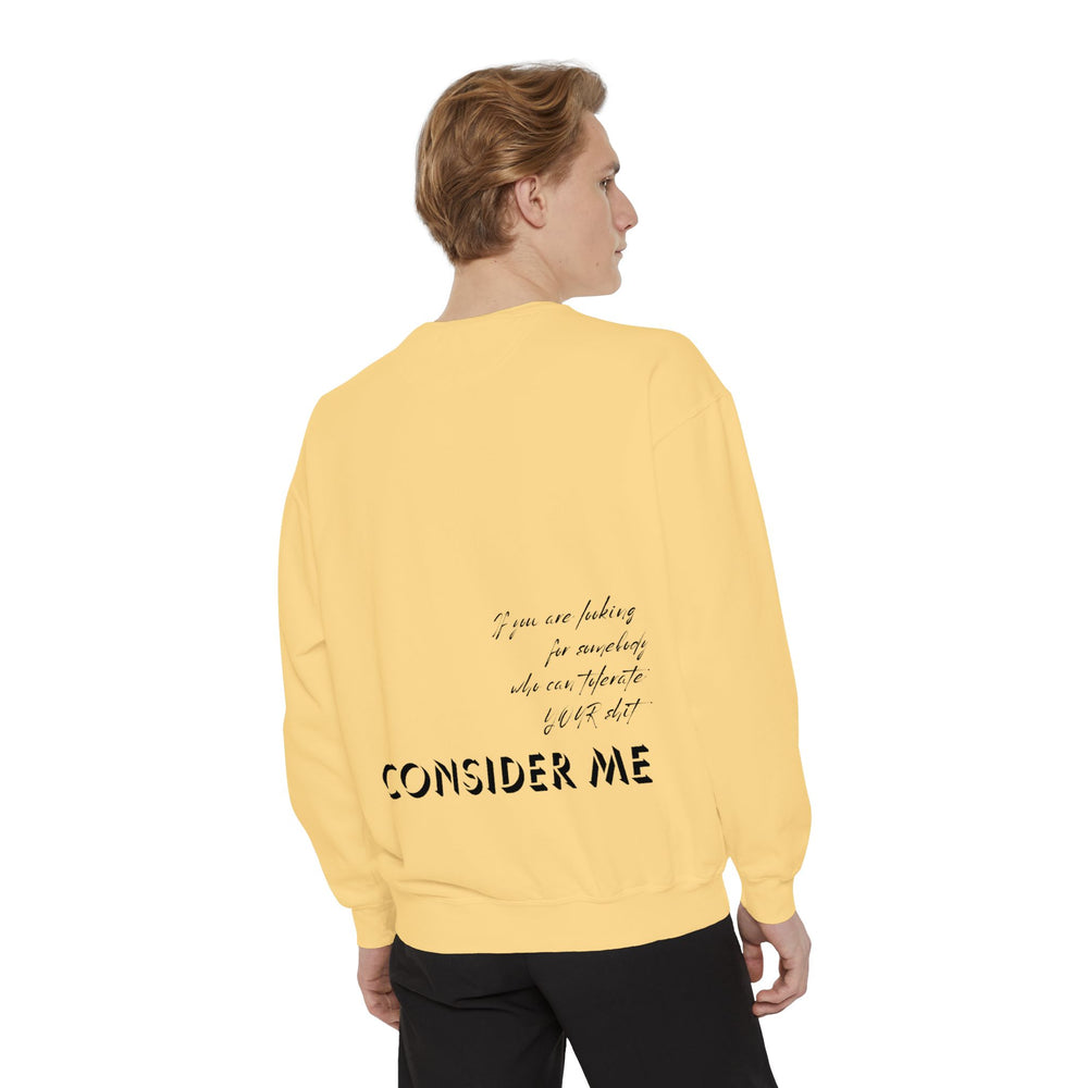 Consider Me V2 - Garment-Dyed Sweatshirt